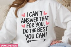 I can&#039;t answer that for you PNG, Teachers Testing Day PNG Product Image 2