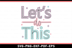 Let&#039;s Do This SVG, Inspirational Quotes SVG Product Image 2