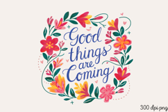 Good things are PNG, Inspired Florals Sublimation PNG Product Image 1