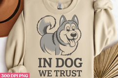 In dog we trust PNG, Sarcastic Cartoon Dogs Sublimati Product Image 2