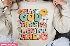 My god that is who you are PNG, Retro Christian PNG Product Image 1