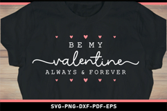 Be my valentine always &amp; forever SVG, Love SVG, Valentines Product Image 2