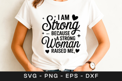 I Am Strong Because Strong Women Raised Me SVG PNG Product Image 1