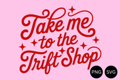 Take Me To The Trift Shop PNG and SVG, 9 Colors Product Image 1