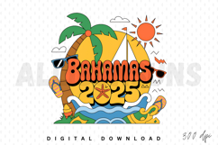 2025 Bahamas Sublimation PNG, Bahamas Vacation PNG Product Image 1