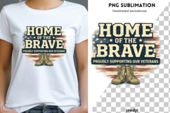 Home of the Brave PNG | Patriotic Veteran Support Design Product Image 2