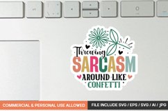 Throwing Sarcasm Around Like Confetti Sticker designs Product Image 1