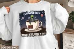 Can I please have a Monday PNG, Funny UFO Alien Sublimation Product Image 1