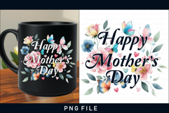 Happy mother's day with flowers sublimation PNG designs Product Image 1