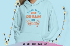 Make Your Own Dream Into Reality SVG Product Image 1