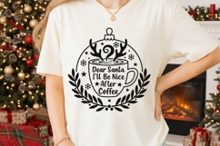 Dear Santa I&#039;ll Be Nice After Coffee Svg, Coffee Lover Svg. Product Image 2