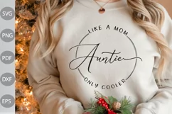 Auntie Like A Mom Only Cooler SVG | Aunt Quote Svg Product Image 1