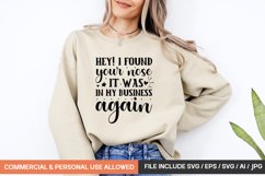 Hey! I Found Your Nose It Was In My Business Again Svg Product Image 1