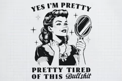 Retro Girl Quotes Yes I am pretty Black png Product Image 2