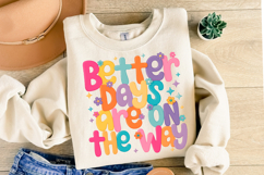 Better days are on the way svg Design | Shirt Svg Product Image 2