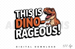 dinosaur, tyrannosaurus rex, trex, cartoon, vector, illustration, dinorageous, text, lettering, funny, humorous, comical, joke, sublimation, design, graphic, art, typography, prehistoric, animal, creature, extinct, mascot, character, orange, white, black,