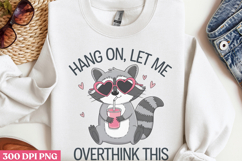 Hang On, Let Me Overthink This PNG, Funny Animal Sublimation Product Image 2