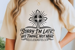 Sorry I’m Late His Timing Not Mine Svg, Ecclesiastes 3:1 svg Product Image 2