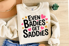 Even Badies Get Saddies Svg | Svg Cut File | Shirt Svg Product Image 2