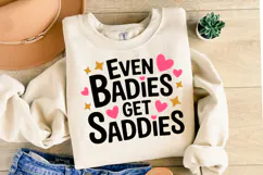 Even Badies Get Saddies Svg | Svg Cut File | Shirt Svg Product Image 2