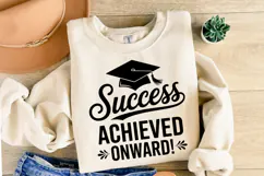 Success Achieved Onward svg | Graduation Svg | Shirt Svg Product Image 2