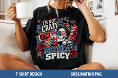 I'm Not Crazy I'm Mentally Spicy | Sarcastic Sublimation Png Product Image 1