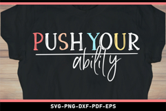 Push your ability SVG, Motivational quotes, T shirt designs Product Image 1