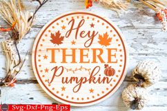 Hey There Pumpkin Fall Round Sign SVG Product Image 1