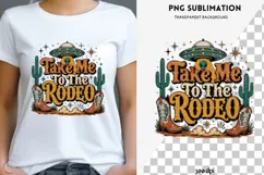 Take me to the rodeo png design for T-shirts Product Image 1