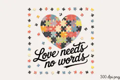 Love needs no words PNG, Autism Sublimation PNG Product Image 2