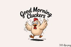 Good Morning Cluckers PNG, Sarcastic Chicken Sublimation Product Image 2