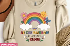 Be The Rainbow In Someone PNG, Mental Health Sublimation PNG Product Image 2