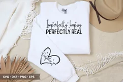Imperfectly happy perfectly real - Sleeve T-Shirt Design Product Image 1