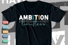 Ambition limitless, Motivational Quotes T shirt designs PNG Product Image 1