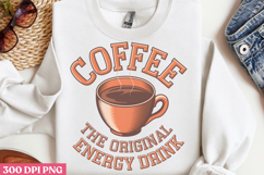 Coffee, the original energy drink PNG, Retro Funny Coffee Su Product Image 1