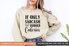 If Only Sarcasm Burned Calories Svg Product Image 1