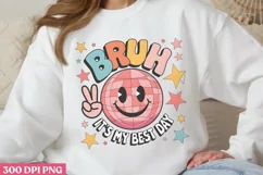 Bruh, it's my best day PNG, Teachers Testing Day PNG Product Image 2