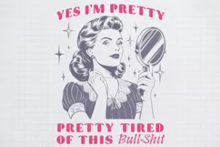 Retro Girl Quotes Yes I am pretty png Product Image 1