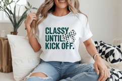 Classy Until Kick off PNG Sublimation | Soccer PNG Design Product Image 2