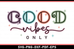 Good Vibes Only SVG, Inspiration Quotes SVG Product Image 2