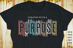 Created with a purpose SVG, Inspirational Quotes T shirt PNG Product Image 1