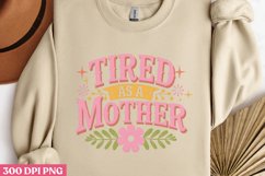 Tired as a mother PNG, Mom Mama Mother Day PNG Product Image 2