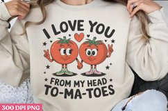 I love you from my head to-ma-toes PNG,Retro Valentine PNG Product Image 1