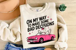 On my way to make some bad decisions Svg | Shirt Svg Product Image 2