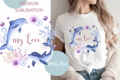 Be my love valentine watercolor dolphin Png Sublimation Product Image 1