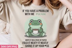 If you have a problem PNG, Funny Frog Sublimation PNG Product Image 2