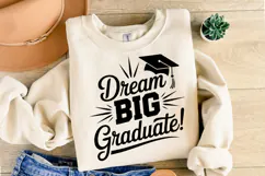 Dream Big Graduate svg | Graduation Svg | Shirt Svg Product Image 1
