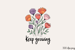 Keep Growing PNG, Stay positive sublimation PNG Product Image 2