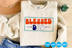 Blessed Dad Quotes Fathers Day Svg Design, Dad SVG Product Image 1