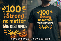100 Strong No Matter the Distance Sublimation Design Product Image 2